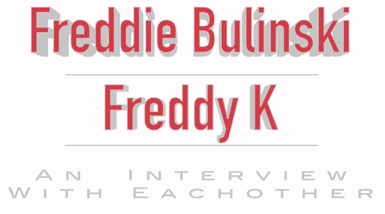 Freddy K & Freddie B - 2020 Interview
